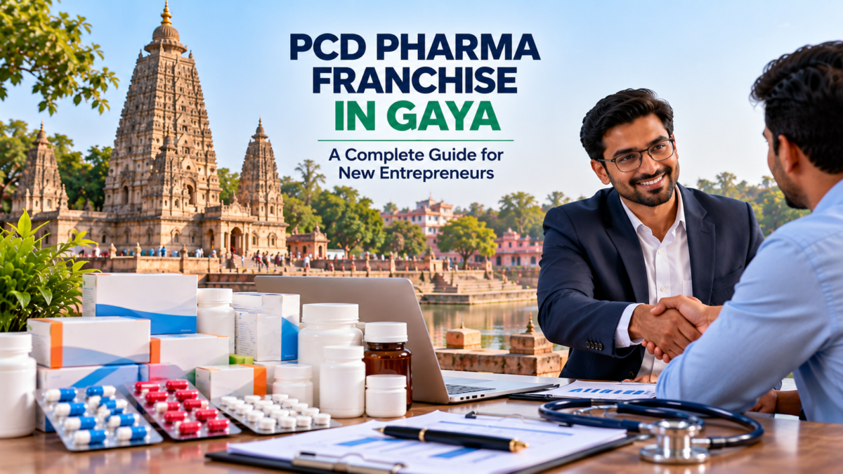 PCD Pharma Franchise Gaya for new entrepreneurs
