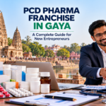 PCD Pharma Franchise Gaya for new entrepreneurs